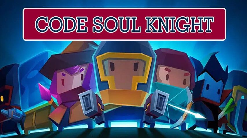 Code Soul Knight VIP 2022 Mới Nhất – Hướng dẫn nhập Giftcode Soul Knight