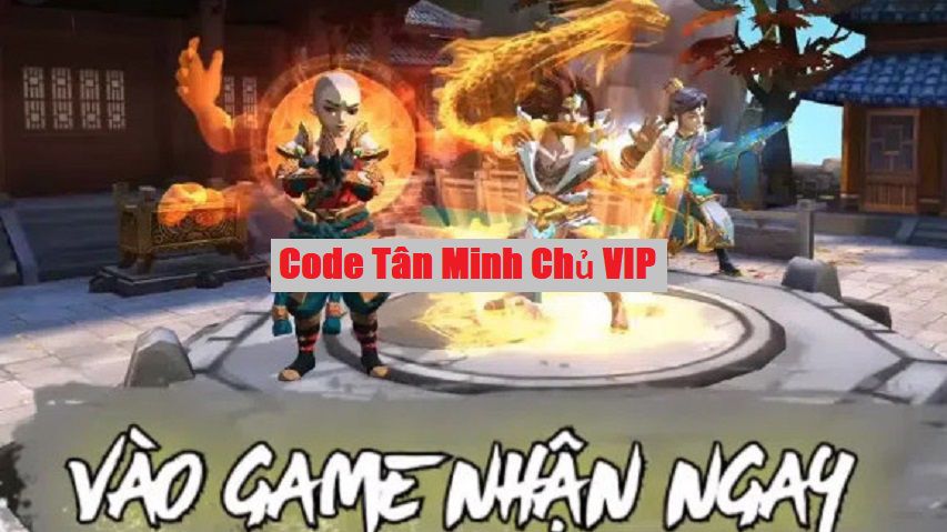 Code Tân Minh Chủ VIP 2022 Mới Nhất – Tặng Full Giftcode Tân Minh Chủ miễn phí
