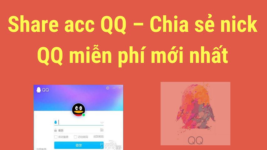Share acc QQ Free Mới Nhất 2022 – Cho Tài khoản QQ miễn phí